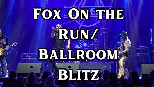 Fox on the Run/ Ballroom Blitz