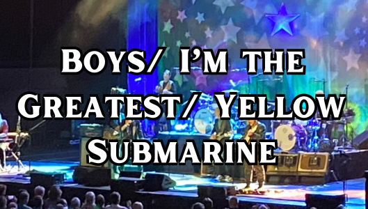 Boys/ I'm the Greatest/ Yellow Submarine