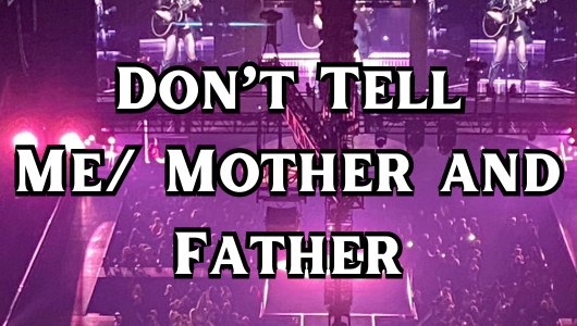Don't Tell Me/ Mother and Father