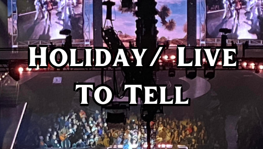 Holiday/ Live To Tell