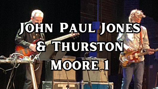 John Paul Jones & Thurston Moore 1