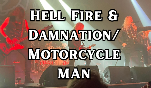 Hell Fire & Damnation/ Motorcycle Man