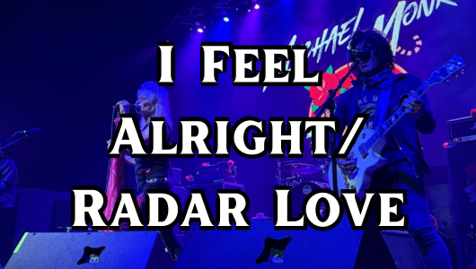 I Feel Alright/ Radar Love