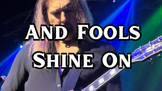 And Fools Shine On