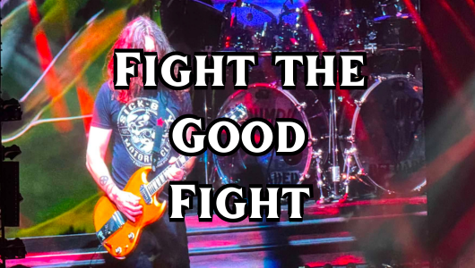 Fight The Good Fight