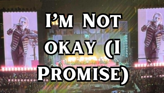 I'm Not Okay (I Promise)